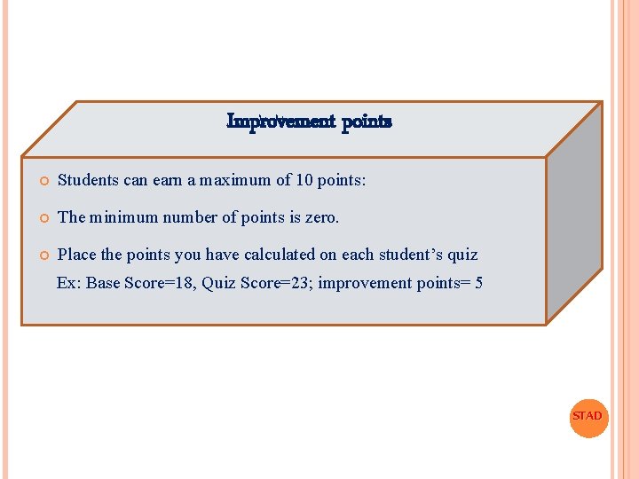 Improvement points Students can earn a maximum of 10 points: The minimum number of