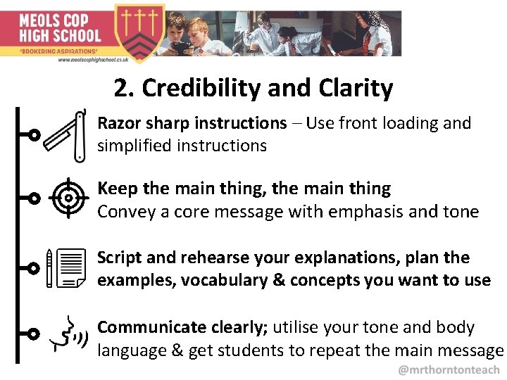 2. Credibility and Clarity Razor sharp instructions – Use front loading and simplified instructions 2. Credibility and Clarity Razor sharp instructions – Use front loading and simplified instructions