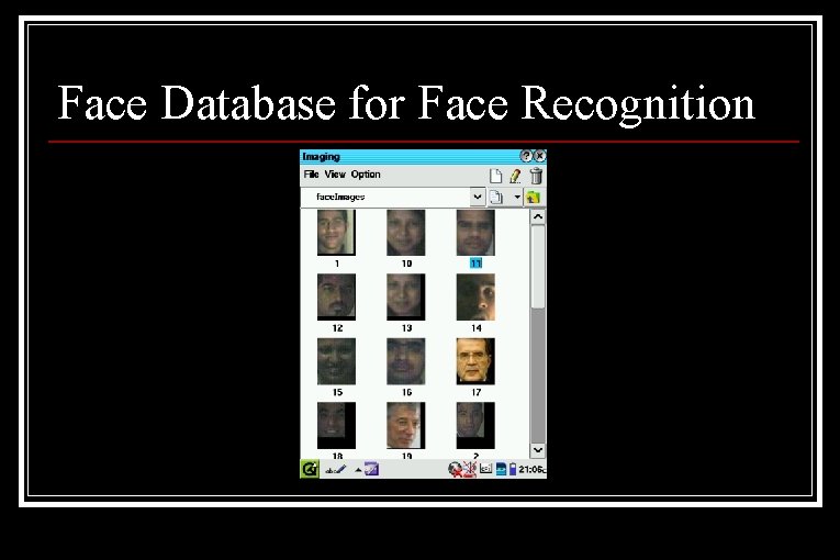 Face Database for Face Recognition Face Database for Face Recognition
