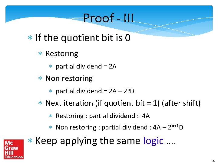 Proof - III * If the quotient bit is 0 * Restoring * partial