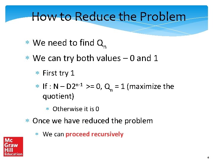 How to Reduce the Problem * We need to find Qn * We can