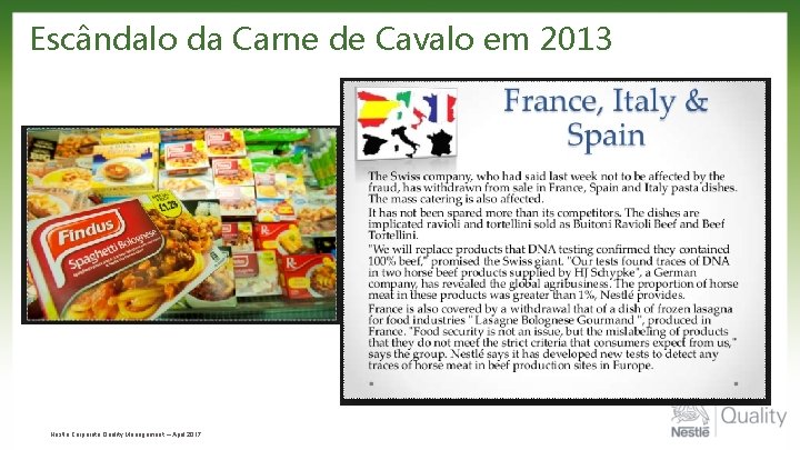 Escândalo da Carne de Cavalo em 2013 Nestlé name… Corporate Quality Management – April