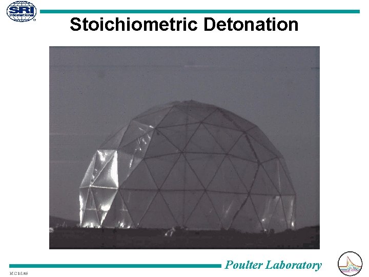 Stoichiometric Detonation • High-Speed Video Frames MG 8/1/05 Poulter Laboratory 