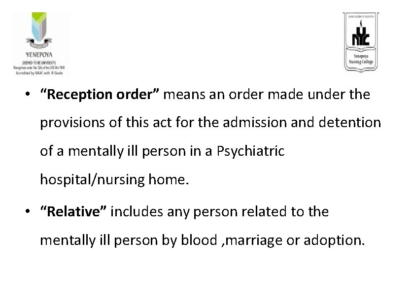  • “Reception order” means an order made under the provisions of this act