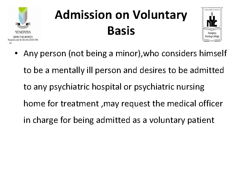 Admission on Voluntary Basis • Any person (not being a minor), who considers himself