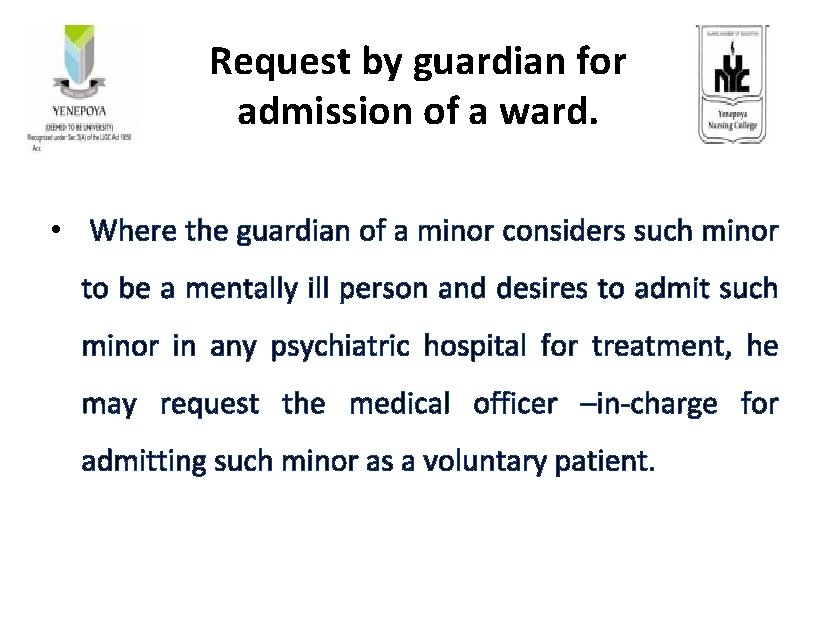 Request by guardian for admission of a ward. • Where the guardian of a