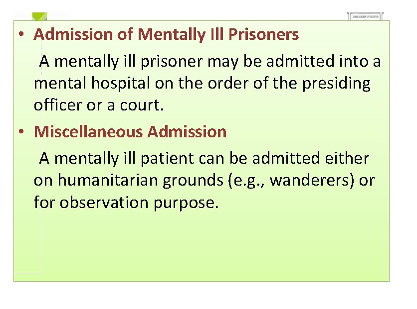  • Admission of Mentally Ill Prisoners A mentally ill prisoner may be admitted