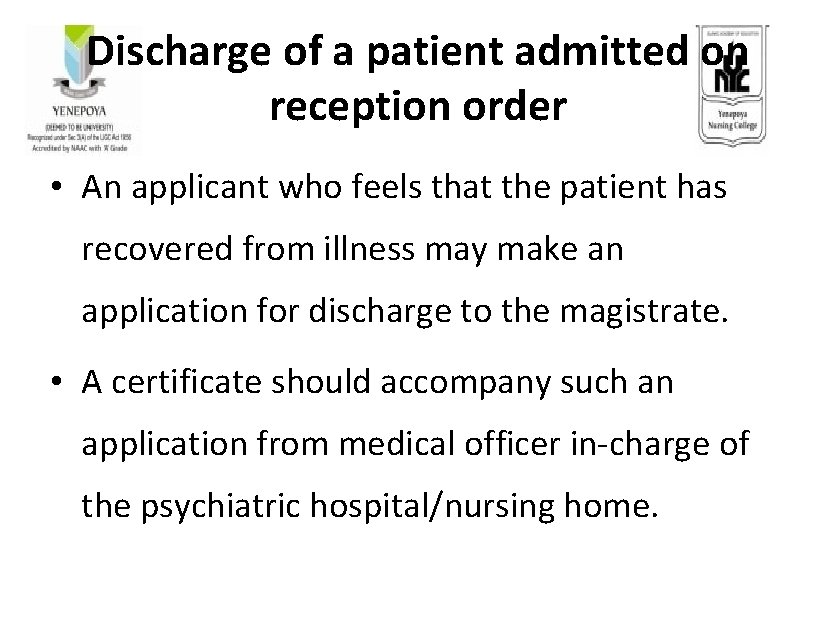 Discharge of a patient admitted on reception order • An applicant who feels that