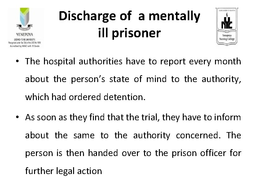 Discharge of a mentally ill prisoner • The hospital authorities have to report every