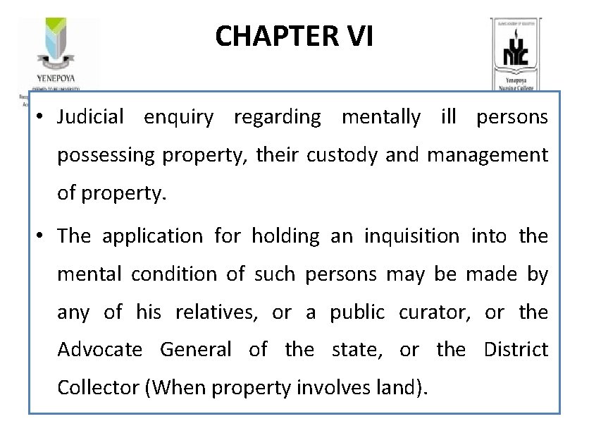 CHAPTER VI • Judicial enquiry regarding mentally ill persons possessing property, their custody and