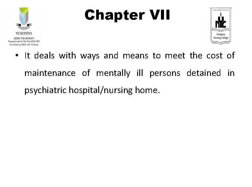  Chapter VII • It deals with ways and means to meet the cost