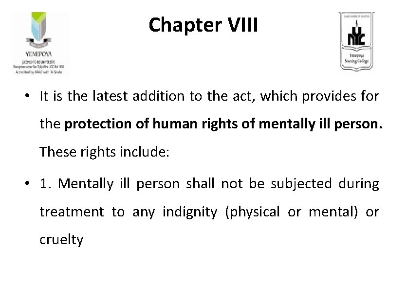 Chapter VIII • It is the latest addition to the act, which provides for