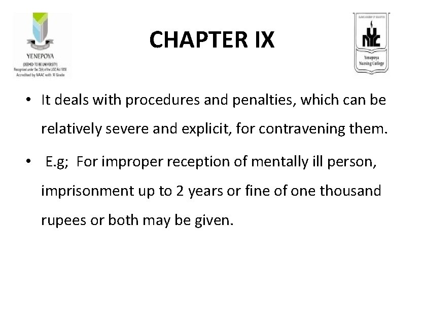 CHAPTER IX • It deals with procedures and penalties, which can be relatively severe