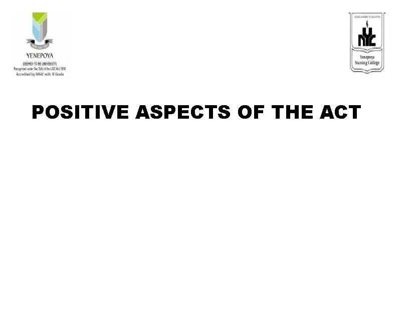 POSITIVE ASPECTS OF THE ACT 