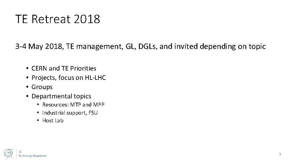 TE Retreat 2018 3 -4 May 2018, TE management, GL, DGLs, and invited depending
