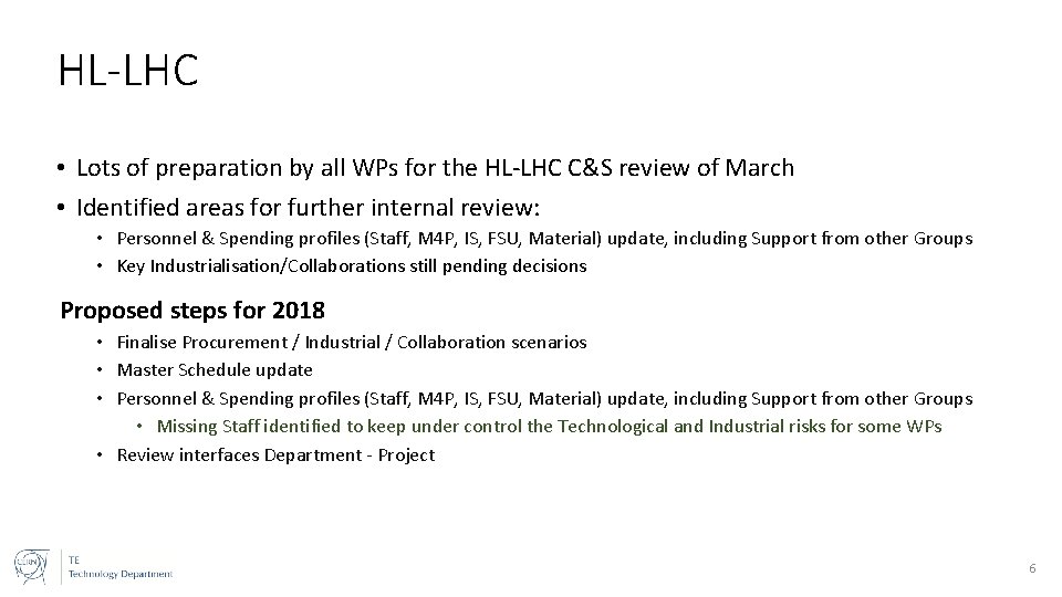 HL-LHC • Lots of preparation by all WPs for the HL-LHC C&S review of