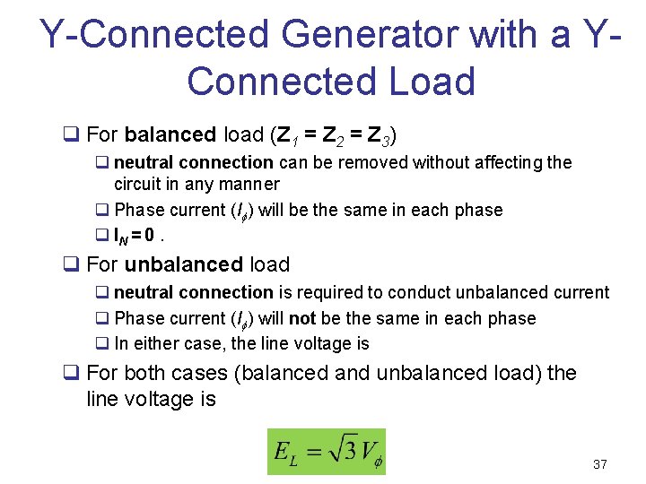 Y-Connected Generator with a YConnected Load q For balanced load (Z 1 = Z