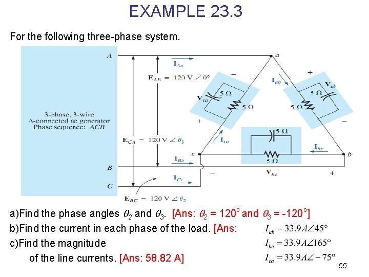 EXAMPLE 23. 3 For the following three-phase system. a)Find the phase angles 2 and