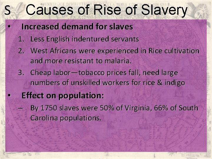 S Causes of Rise of Slavery • Increased demand for slaves 1. Less English S Causes of Rise of Slavery • Increased demand for slaves 1. Less English