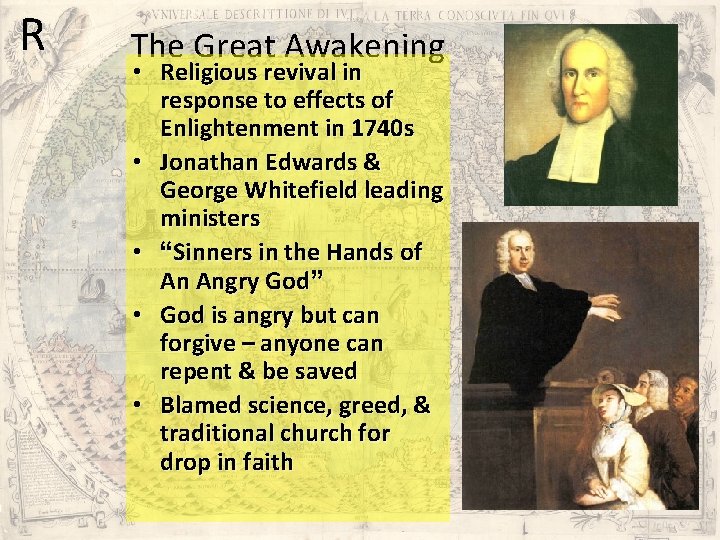 R The Great Awakening • Religious revival in response to effects of Enlightenment in R The Great Awakening • Religious revival in response to effects of Enlightenment in