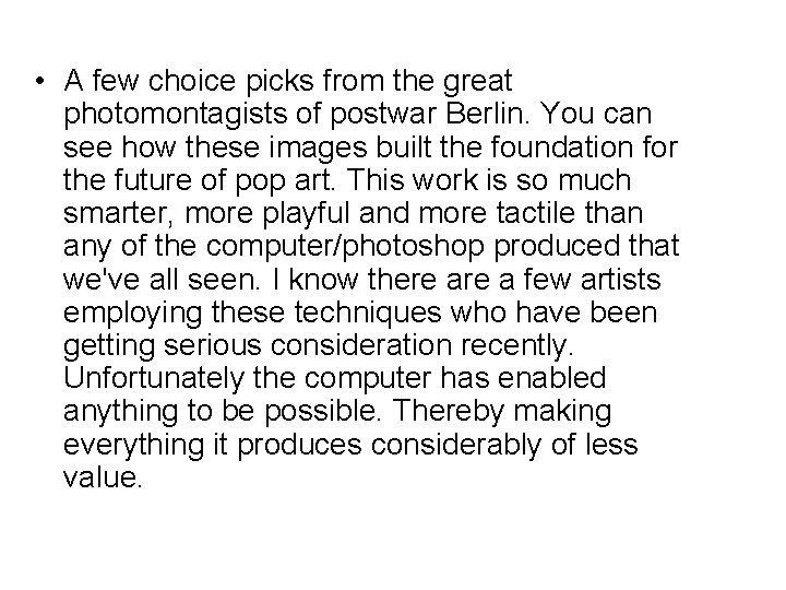 • A few choice picks from the great photomontagists of postwar Berlin. You • A few choice picks from the great photomontagists of postwar Berlin. You