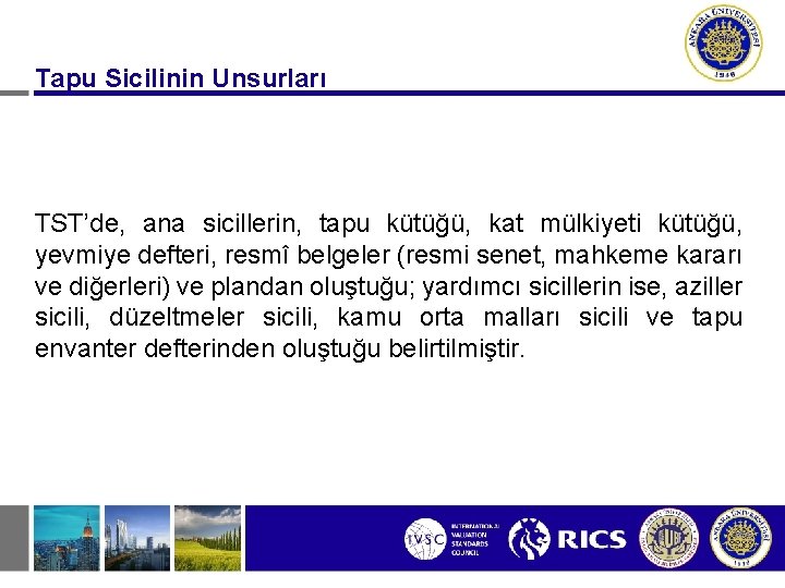 Tapu Sicilinin Unsurları TST’de, ana sicillerin, tapu kütüğü, kat mülkiyeti kütüğü, yevmiye defteri, resmî