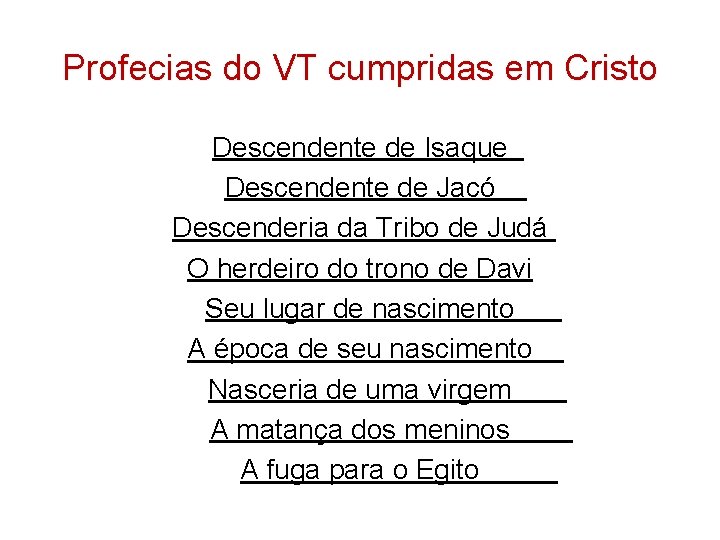 Profecias do VT cumpridas em Cristo Descendente de Isaque Descendente de Jacó Descenderia da Profecias do VT cumpridas em Cristo Descendente de Isaque Descendente de Jacó Descenderia da