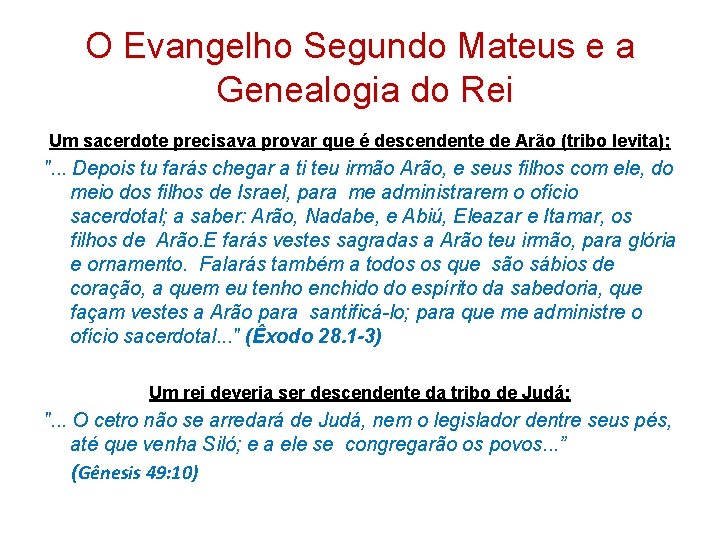 O Evangelho Segundo Mateus e a Genealogia do Rei Um sacerdote precisava provar que O Evangelho Segundo Mateus e a Genealogia do Rei Um sacerdote precisava provar que