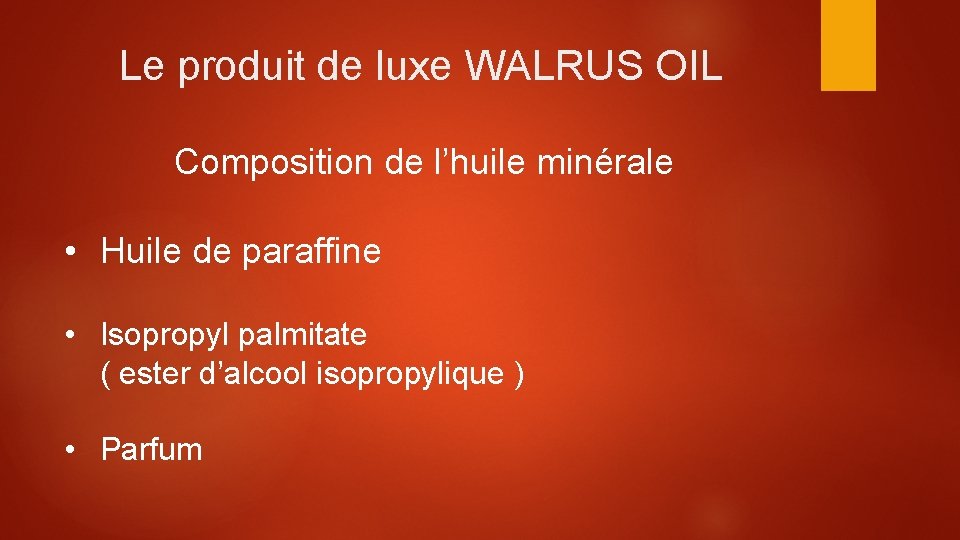 Le produit de luxe WALRUS OIL Composition de l’huile minérale • Huile de paraffine