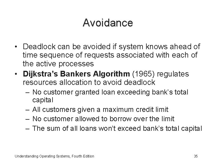 Avoidance • Deadlock can be avoided if system knows ahead of time sequence of