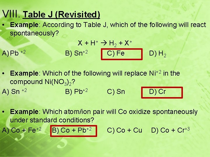 VIII. Table J (Revisited) • Example: According to Table J, which of the following