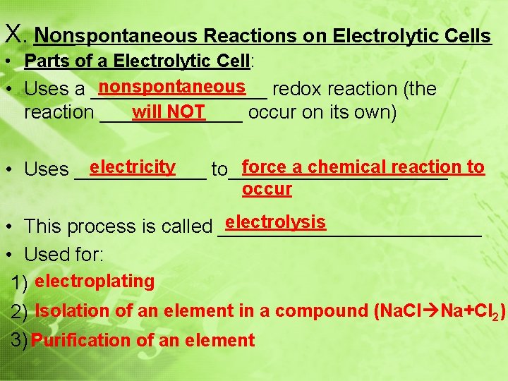 X. Nonspontaneous Reactions on Electrolytic Cells • Parts of a Electrolytic Cell: nonspontaneous •