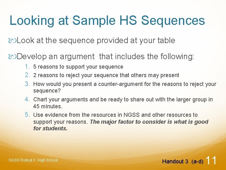 Looking at Sample HS Sequences Look at the sequence provided at your table Develop