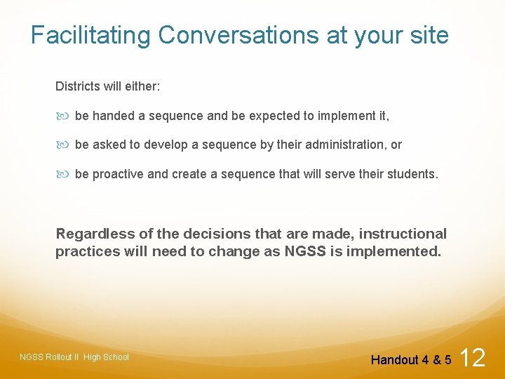 Facilitating Conversations at your site Districts will either: be handed a sequence and be