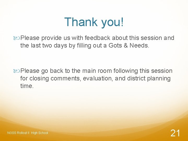 Thank you! Please provide us with feedback about this session and the last two