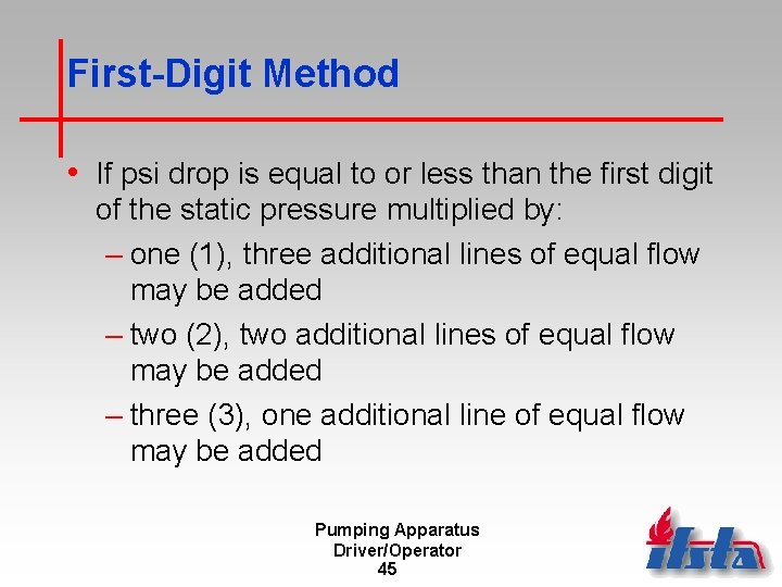 First-Digit Method • If psi drop is equal to or less than the first