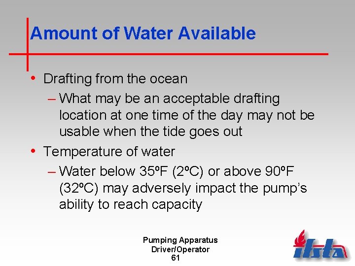 Amount of Water Available • Drafting from the ocean – What may be an