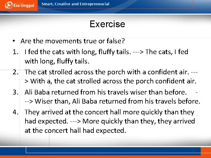 Exercise • Are the movements true or false? 1. I fed the cats with Exercise • Are the movements true or false? 1. I fed the cats with