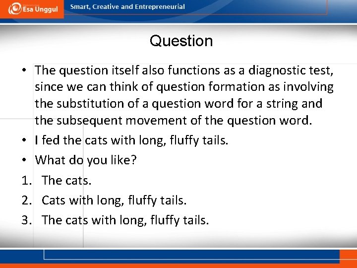 Question • The question itself also functions as a diagnostic test, since we can Question • The question itself also functions as a diagnostic test, since we can