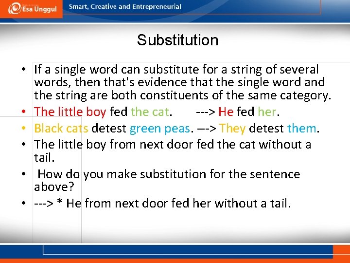 Substitution • If a single word can substitute for a string of several words, Substitution • If a single word can substitute for a string of several words,