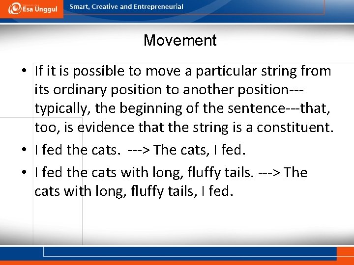 Movement • If it is possible to move a particular string from its ordinary Movement • If it is possible to move a particular string from its ordinary