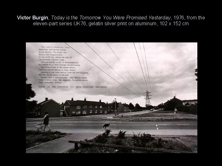 Victor Burgin, Today is the Tomorrow You Were Promised Yesterday, 1976, from the eleven-part
