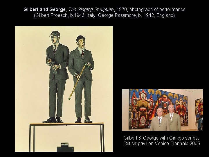 Gilbert and George, The Singing Sculpture, 1970, photograph of performance (Gilbert Proesch, b. 1943,
