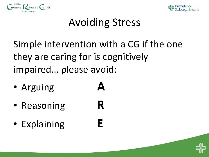 Avoiding Stress Simple intervention with a CG if the one they are caring for