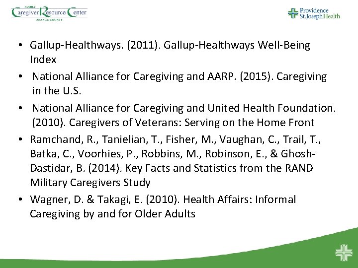  • Gallup-Healthways. (2011). Gallup-Healthways Well-Being Index • National Alliance for Caregiving and AARP.