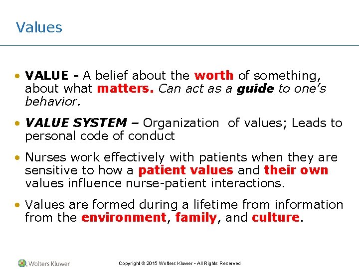 Values • VALUE - A belief about the worth of something, about what matters.