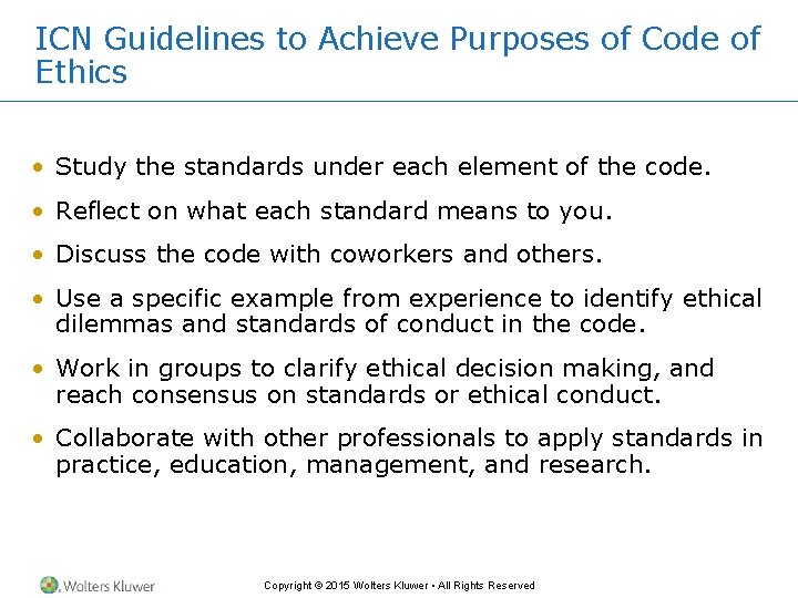 ICN Guidelines to Achieve Purposes of Code of Ethics • Study the standards under