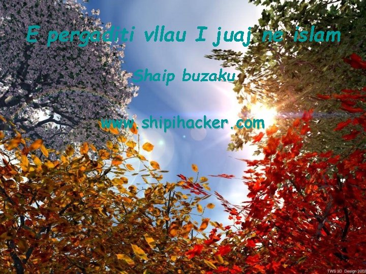 E pergaditi vllau I juaj ne islam Shaip buzaku www. shipihacker. com 