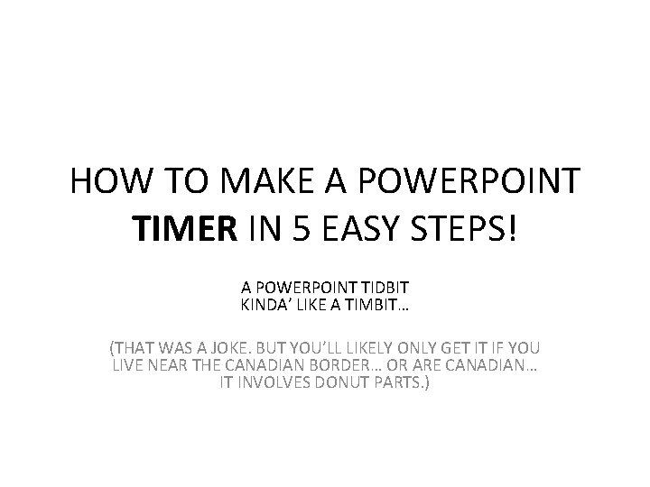 HOW TO MAKE A POWERPOINT TIMER IN 5 EASY STEPS! A POWERPOINT TIDBIT KINDA’