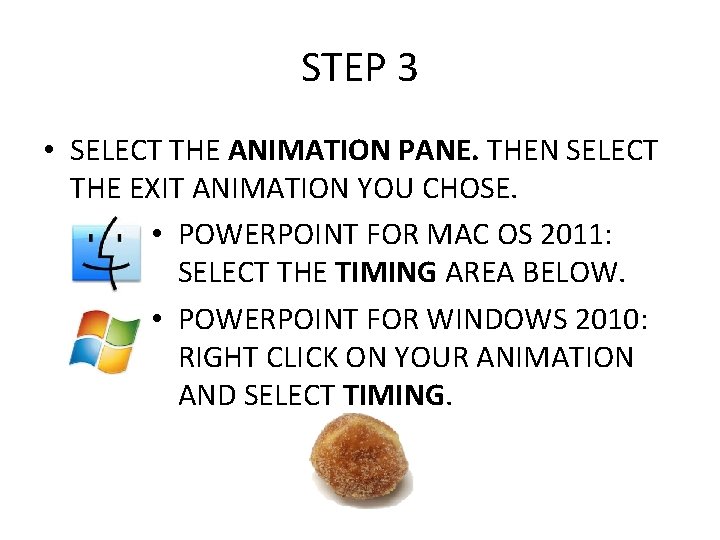 STEP 3 • SELECT THE ANIMATION PANE. THEN SELECT THE EXIT ANIMATION YOU CHOSE.